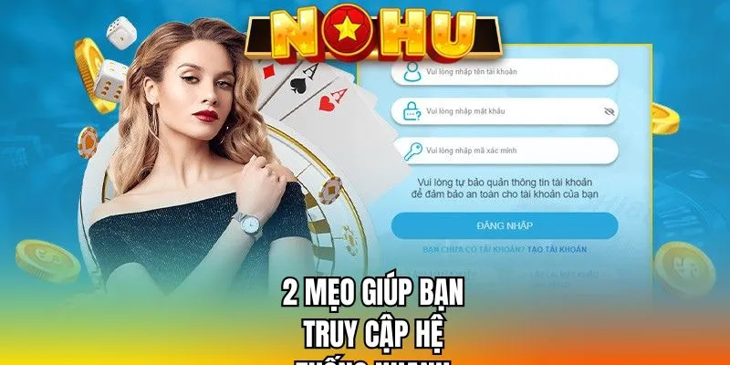 2 mẹo giúp bạn truy cập hệ thống nhanh